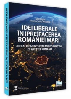 Idei liberale in (pre)facerea Romaniei Mari