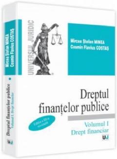 Dreptul finantelor publice. Volumul I. Drept financiar