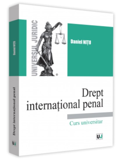 Drept international penal. Curs universitar
