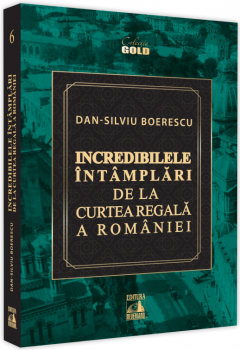 Incredibilele intamplari de la Curtea Regala a Romaniei