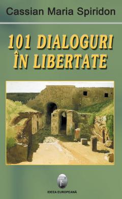 101 dialoguri in libertate