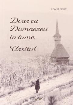 Doar cu Dumnezeu in lume. Ursitul