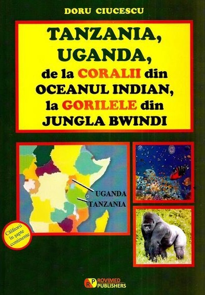 Tanzania, Uganda de la Coralii din Oceanul Indian la gorilele din jungla Bwindi