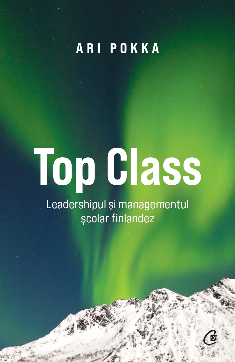 Top Class. Leadershipul si managementul scolar finlandez 