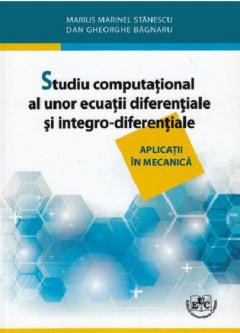 Studiu computational al unor ecuatii diferentiale si integro-diferentiale