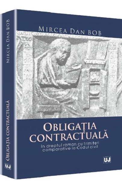 Obligatia contractuala in dreptul roman cu trimiteri comparative la Codul civil