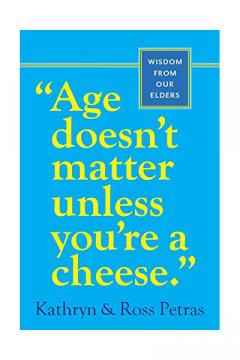 Age Doesn't Matter Unless You're a Cheese
