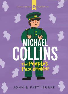 Michael Collins: The People's Peacemaker