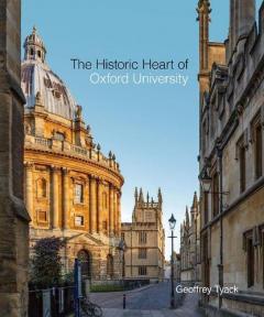 Coperta cărții Historic Heart of Oxford University, The