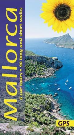 Mallorca Guide: 90 long and short walks with detailed maps and GPS; 6 car tours with pull-out map