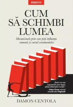 Cum sa schimbi lumea
