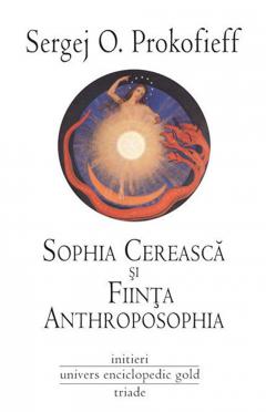 Sophia Cereasca si Fiinta Anthroposophia