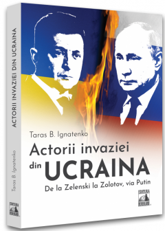 Actorii invaziei din Ucraina