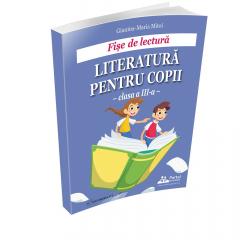 Fise de lectura. Literatura pentru copii - cls a III a