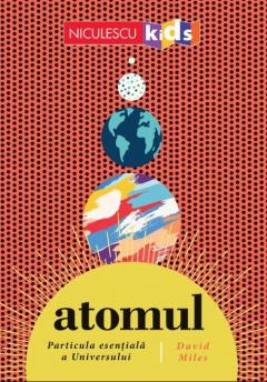 Atomul, particula esentiala a Universului