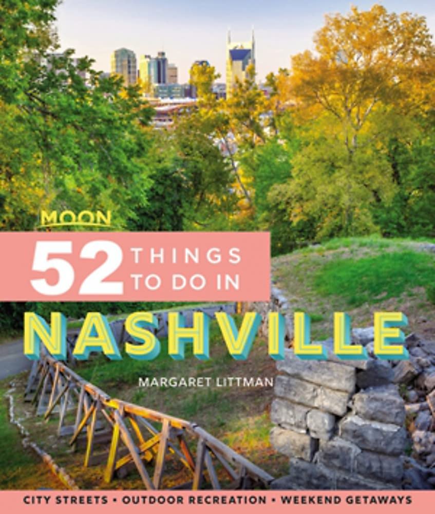Moon: 52 Things to Do in Nashville