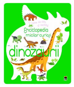 Enciclopedia micilor curiosi - Dinozaurii