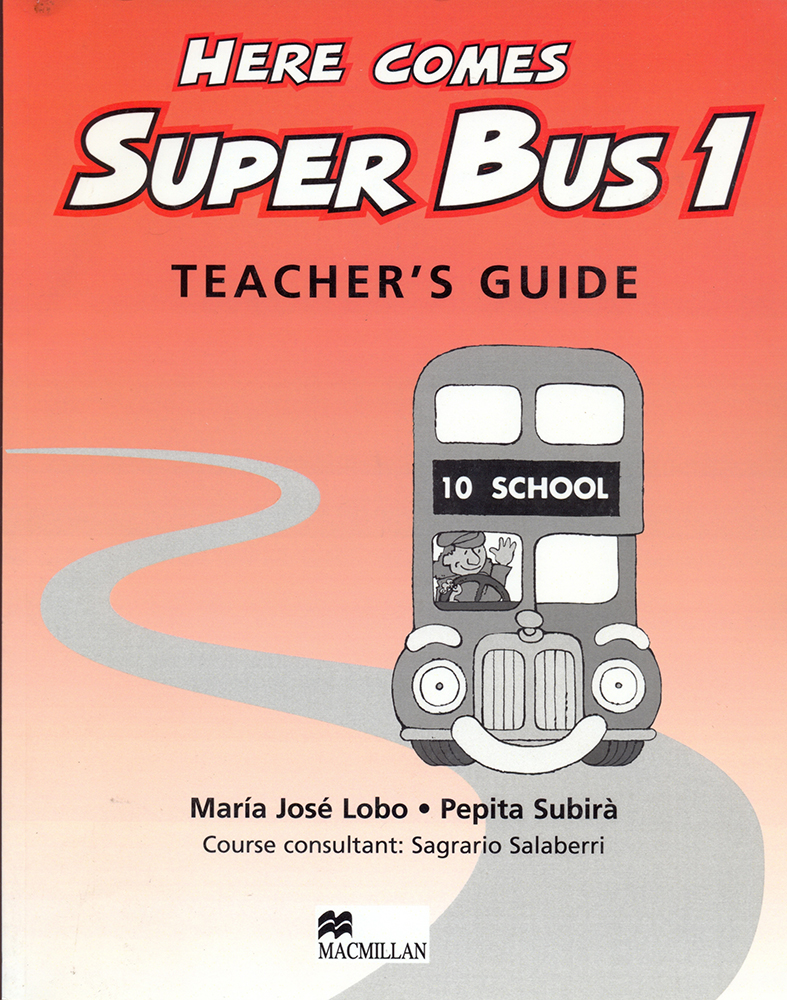 Here Comes Super Bus Level 1 Teacher&#039;s Guide