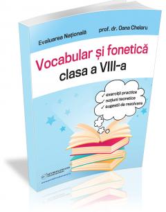 Evaluare Nationala.Fonetica si vocabular pentru clasa a VIII a