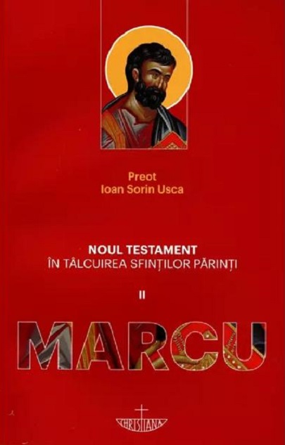 Noul Testament in talcuirea sfintilor parinti - vol 2