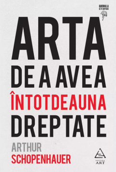 Arta de a avea intotdeauna dreptate