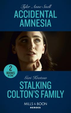 Coperta cărții Accidental Amnesia / Stalking Colton's Family