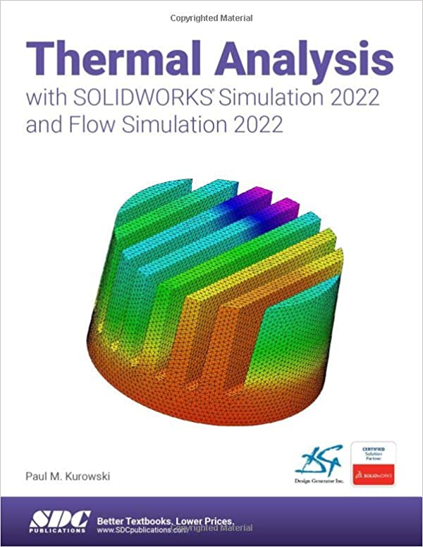 Thermal Analysis with SOLIDWORKS Simulation 2022 and Flow Simulation 2022