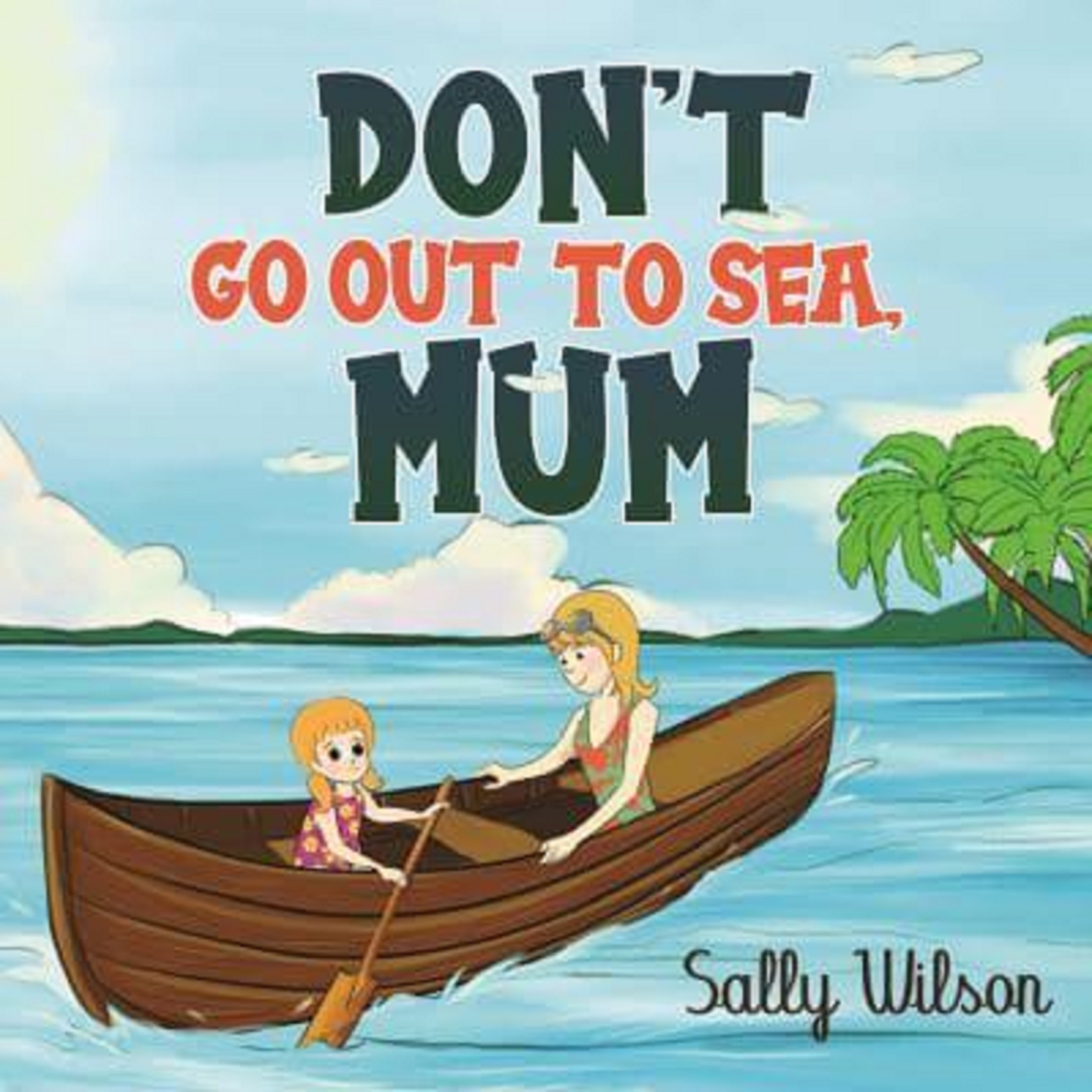 Don&#039;t Go Out To Sea, Mum