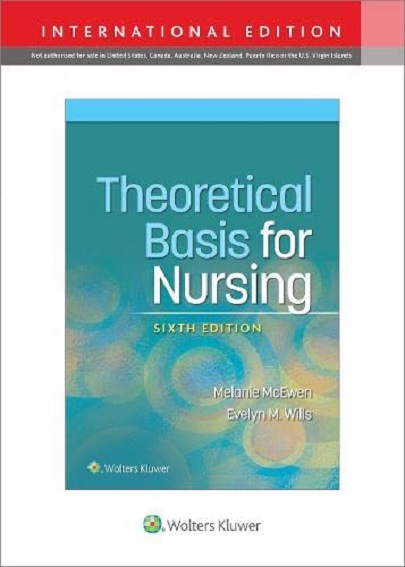 Theoretical Basis For Nursing - Melanie McEwen