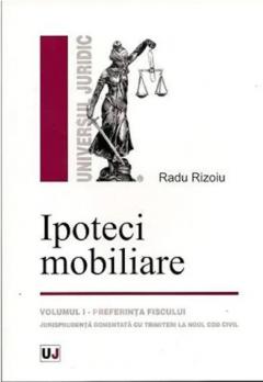 Coperta cărții Ipoteci mobiliare. Volumul I. Preferinta fiscului