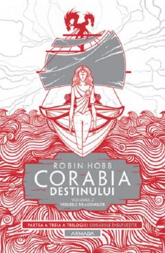 Corabia destinului - Visurile dragonilor - Volumul II 