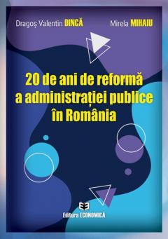 20 de ani de reforma a administratiei publice in Romania