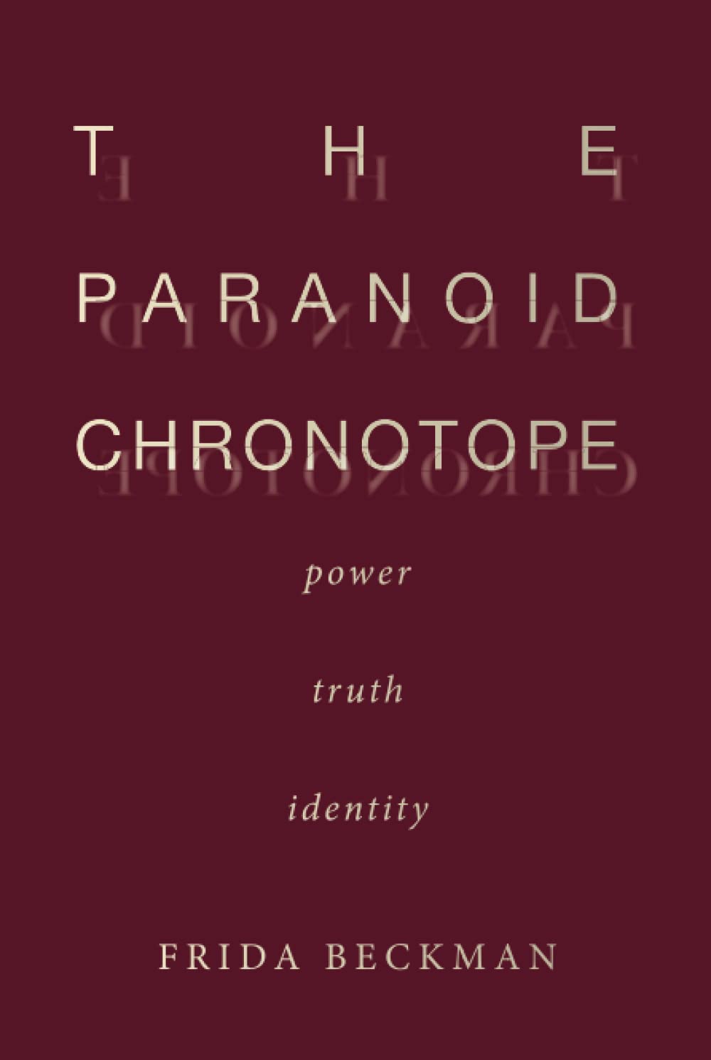  The Paranoid Chronotope