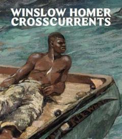 Coperta cărții Winslow Homer - Crosscurrents