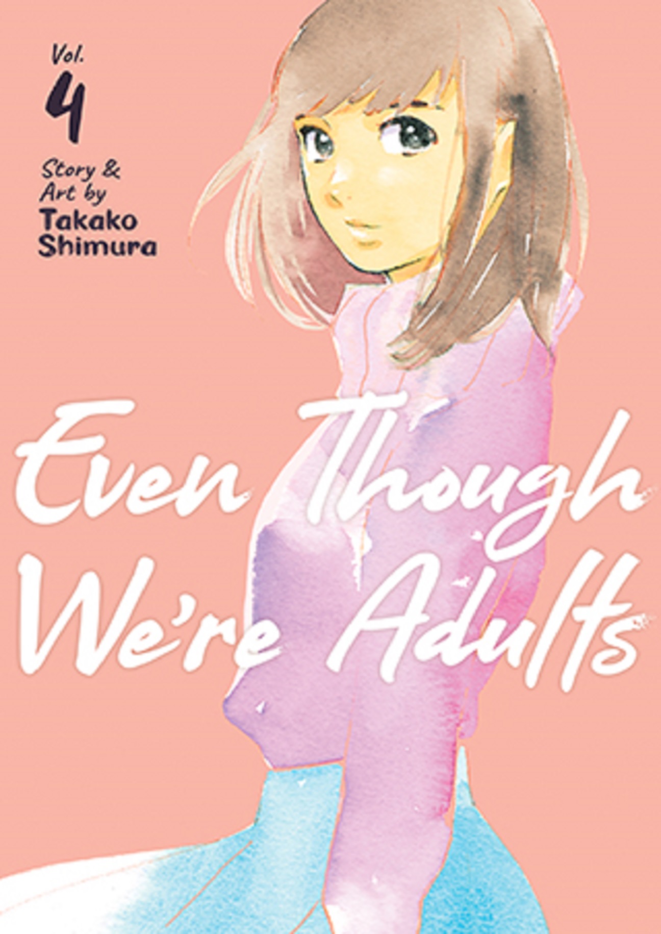 Even Though We&#039;re Adults - Volume 4