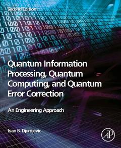 Quantum Information Processing, Quantum Computing, and Quantum Error Correction