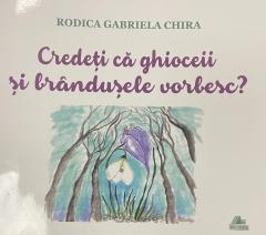 Credeti ca ghioceii si brandusele vorbesc?