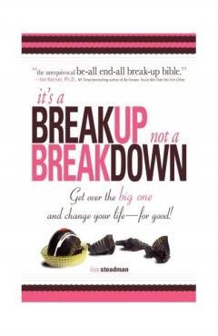 It's Called A Breakup, Not A Breakdown