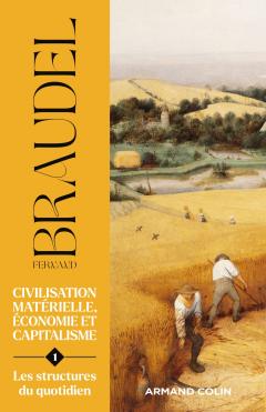 Civilisation materielle, economie et capitalisme. Tome 1