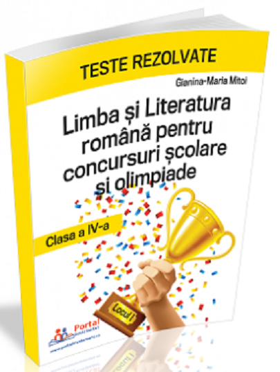 Limba si Literatura Romana pentru concursuri scolare si olimpiade, clasa a IV-a