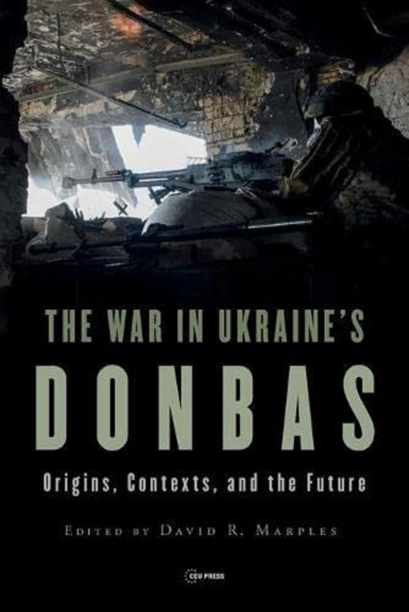 The War in Ukraine&#039;s Donbas