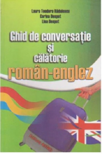 Ghid de conversatie si de calatorie roman-englez