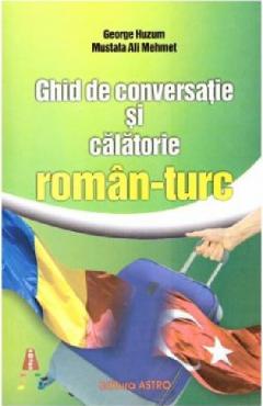 Ghid de conversatie si calatorie roman-turc