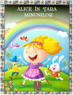 Alice in Tara Minunilor. Colectia ilustrate cu litere mari