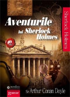 Aventurile lui Sherlock Holmes. Volumul 2