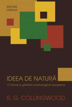 Ideea de natura: O istorie a gandirii cosmologice europene