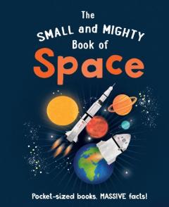 Coperta cărții Small and Mighty Book of SPACE
