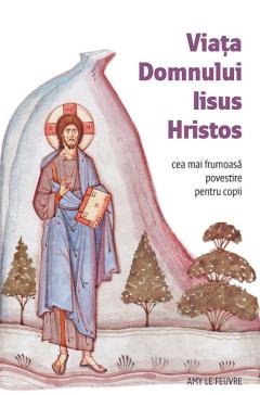 Viata Domnului Iisus Hristos