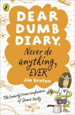 Coperta cărții Dear Dumb Diary: Never Do Anything, Ever