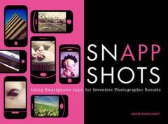 SnApp Shots : Using Smartphone Apps for Inventive Photographic Results